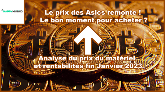 Le prix des Asics remonte ! Le bon moment pour acheter ? Rentabilité du mining Janvier 2023