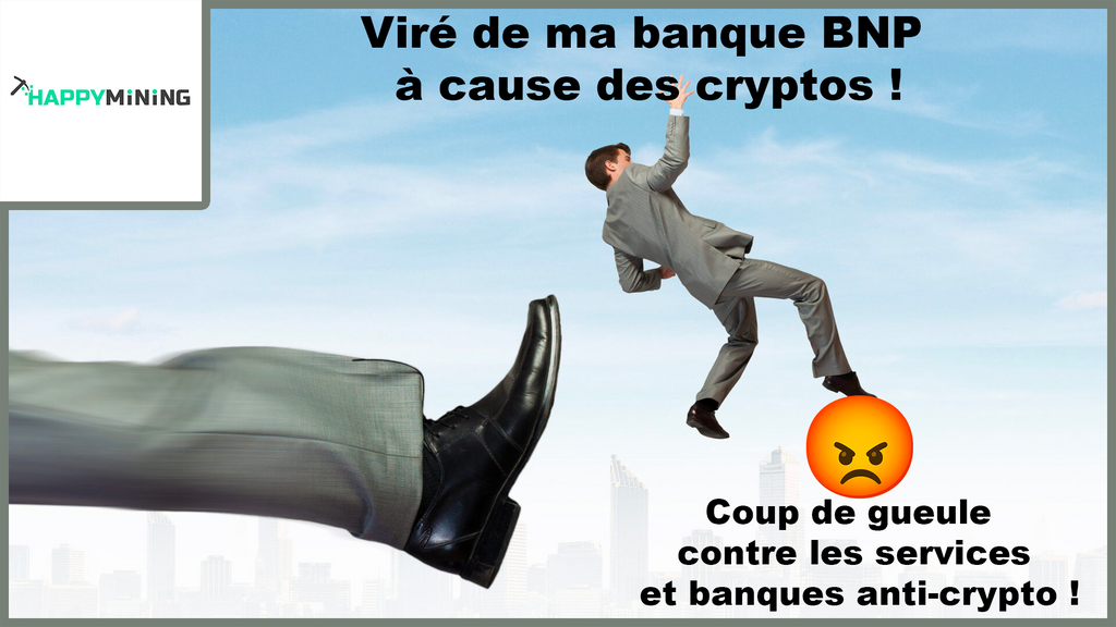 Fired from my BNP bank without reason! Rant against anti-crypto services and banks! 
