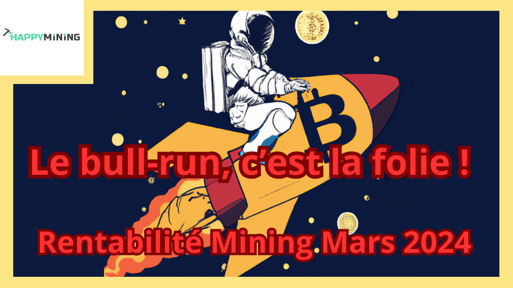 Mining Profitability March 2024: The Bull Run Is Crazy! 