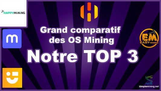Grand Comparatif OS Mining Notre TOP 3 (HiveOS, Nicehash, MinerStat, SimpleMining, EasyMining)