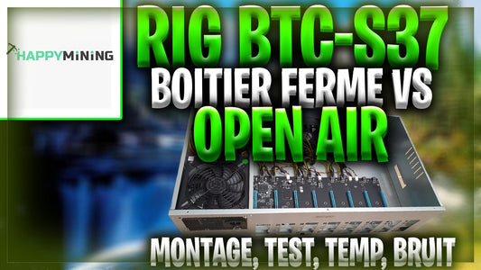 Rig BTC-S37 boitier fermé VS Open-Air