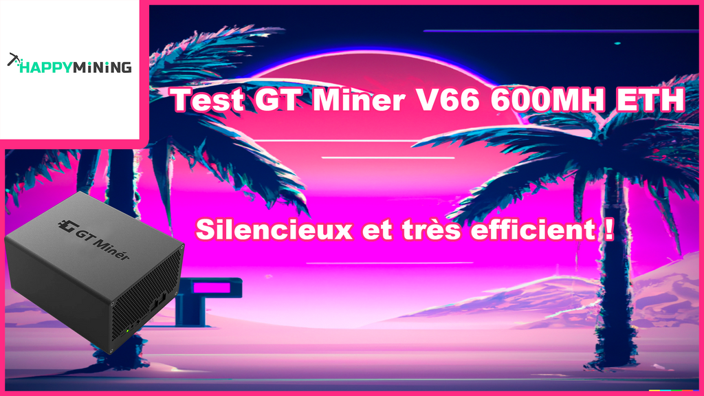 GT Miner V66 600MH ETC/ETH Review: Quiet and Highly Efficient! 